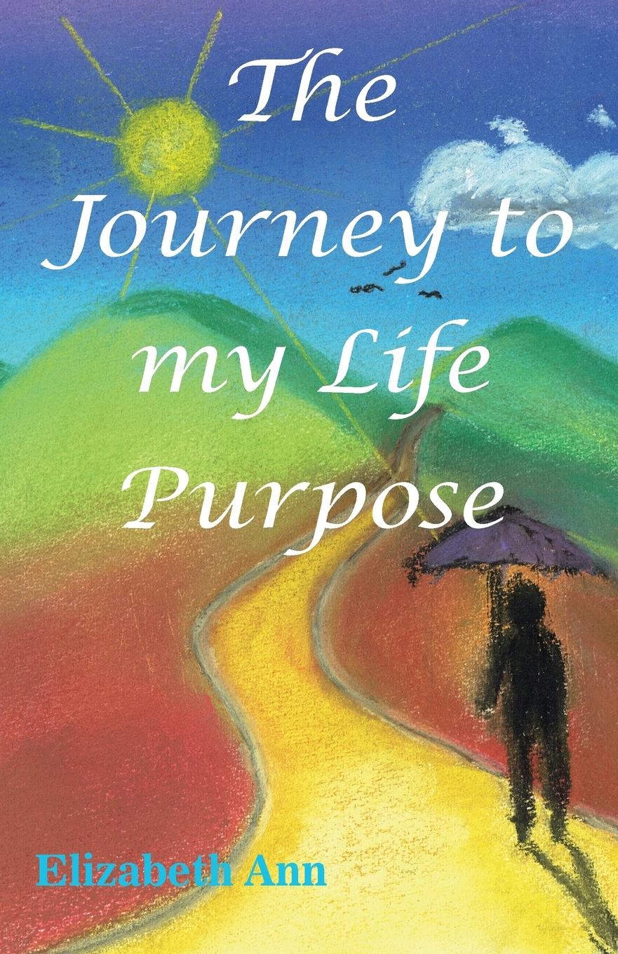 Vorderes Coverbild The Journey to my Life Purpose