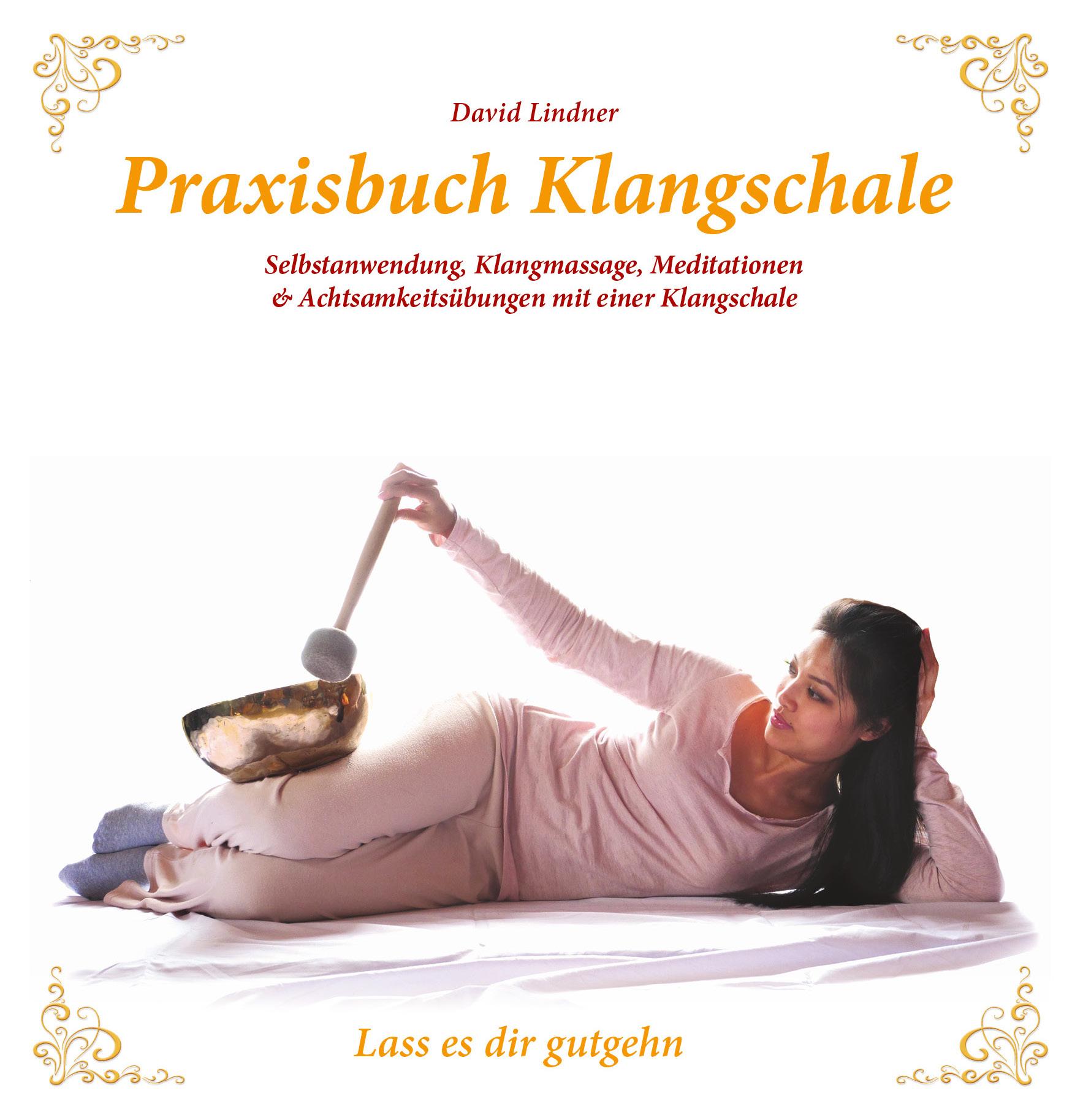 Vorderes Coverbild Praxisbuch Klangschale - Lass es dir gutgeht ...