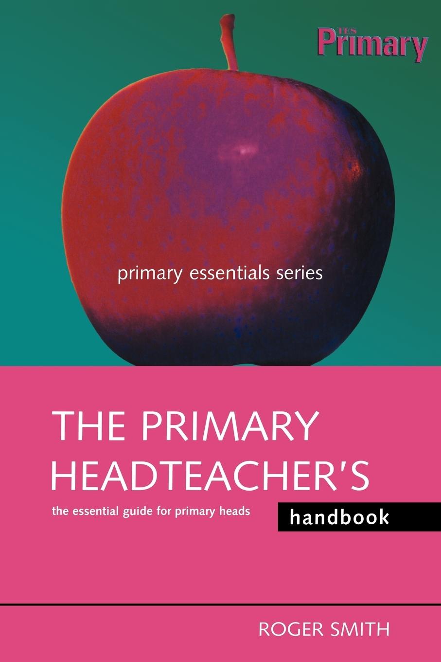 Vorderes Coverbild The Primary Headteacher's Handbook