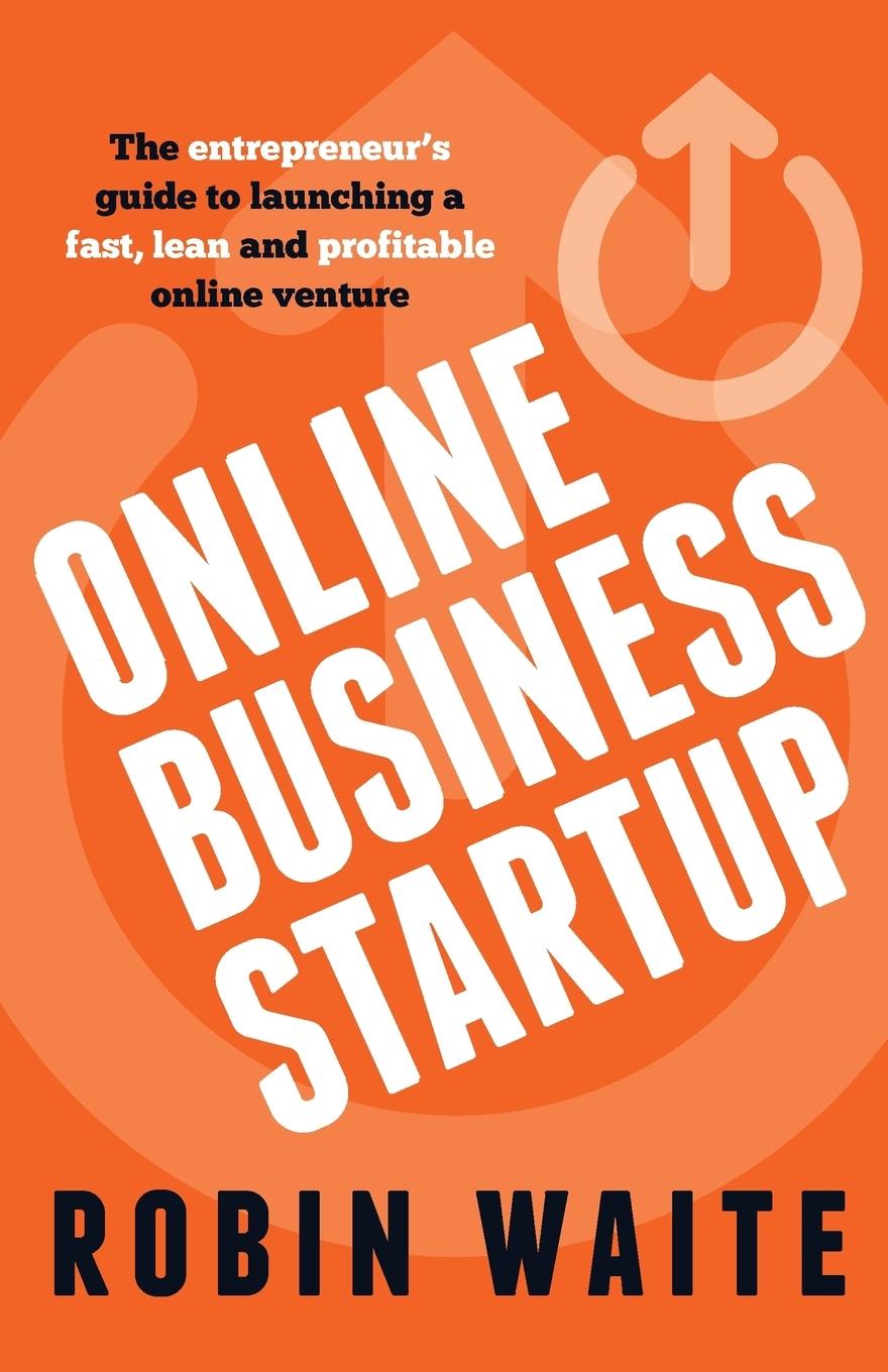 Vorderes Coverbild Online Business Startup - The entrepreneur's guide to launching a fast, lean and profitable online venture