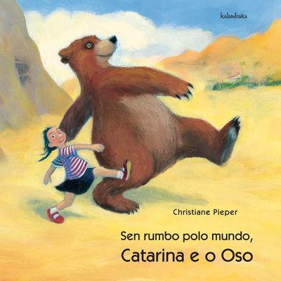Vorderes Coverbild Catarina e o oso : sen rumbo pelo mundo