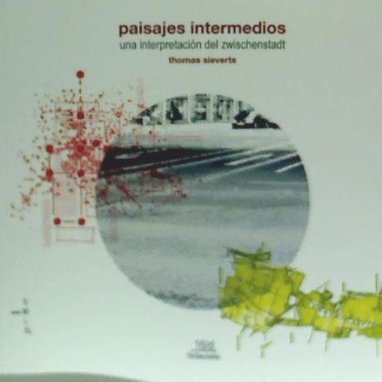 Vorderes Coverbild Paisajes intermedios : una interpretación del Zwischenstadt