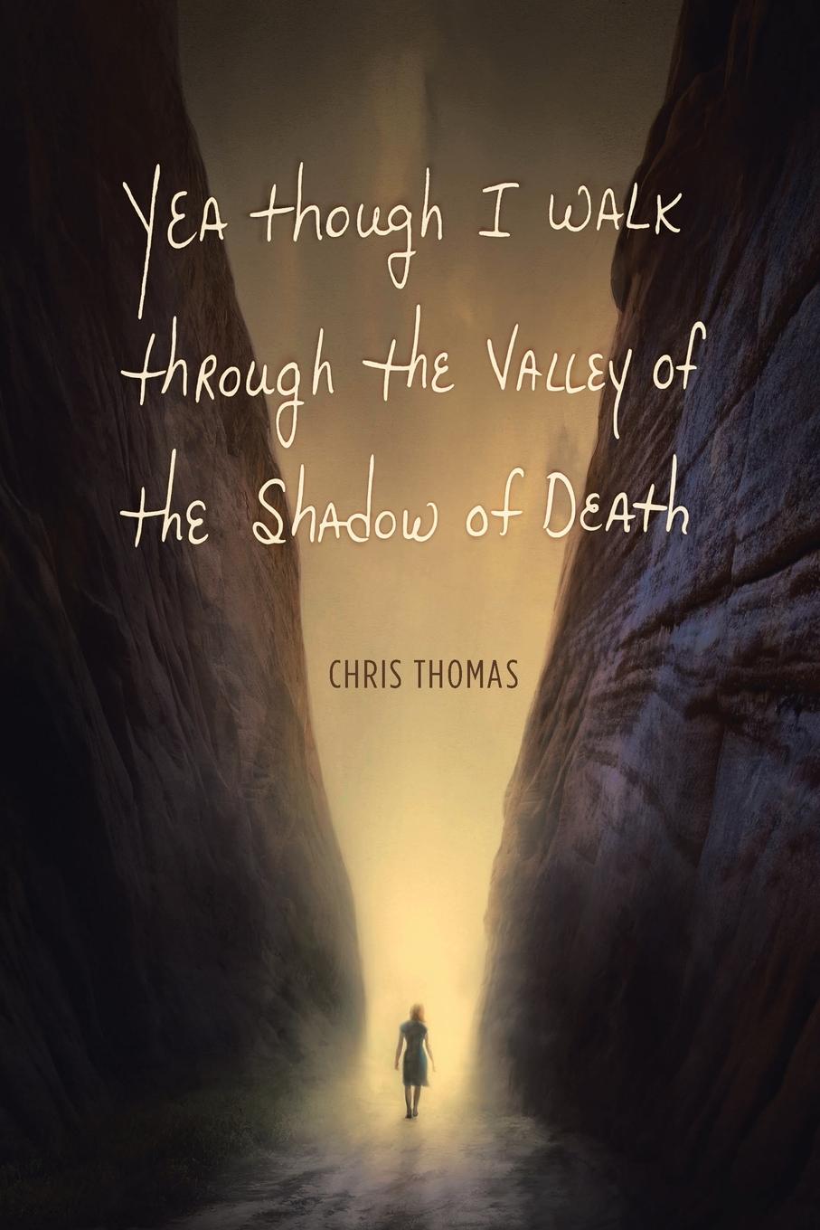 Vorderes Coverbild Yea Though I Walk through the Valley of the Shadow of Death
