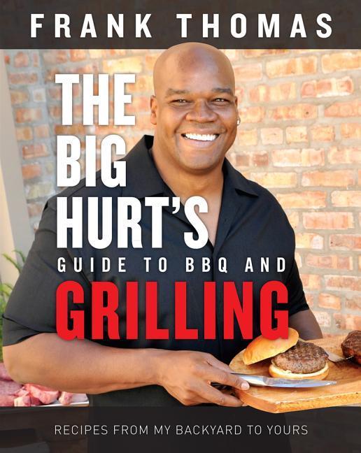 Vorderes Coverbild The Big Hurt's Guide to BBQ and Grilling