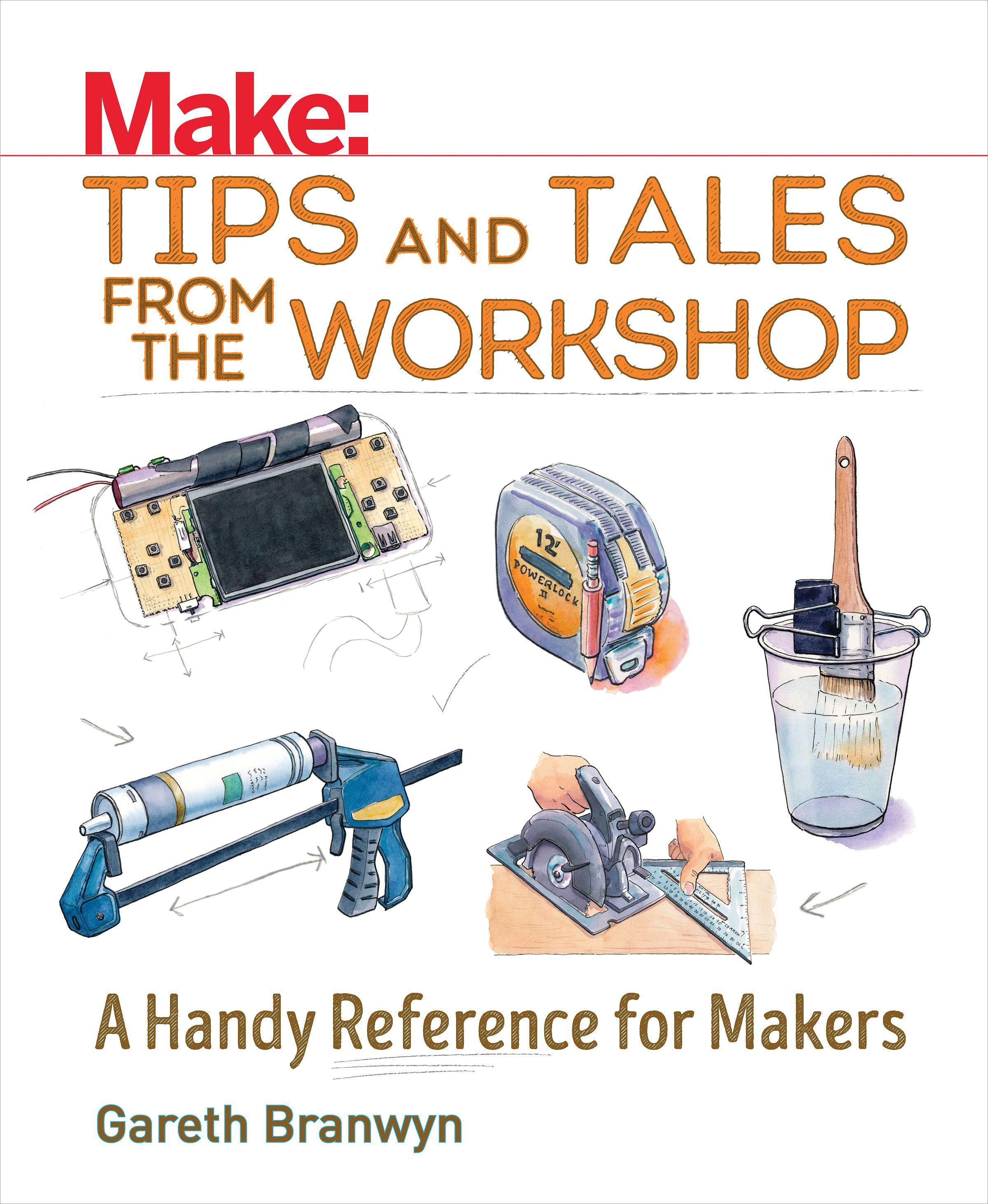 Vorderes Coverbild Make: Tips and Tales from the Workshop