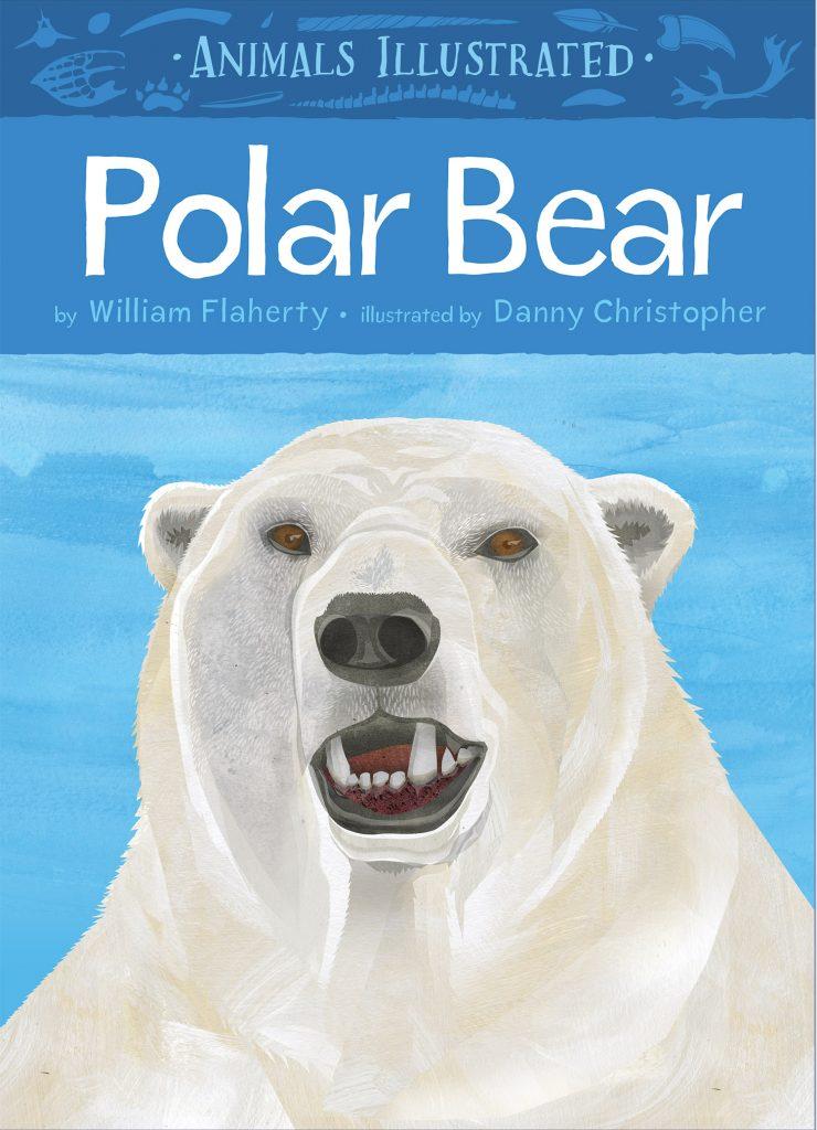Vorderes Coverbild Animals Illustrated: Polar Bear