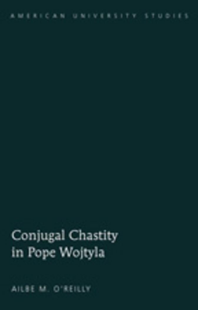 Vorderes Coverbild Conjugal Chastity in Pope Wojtyla