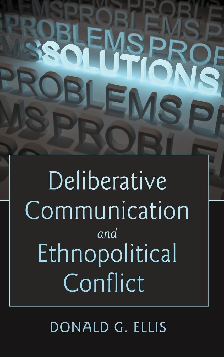Vorderes Coverbild Deliberative Communication and Ethnopolitical Conflict