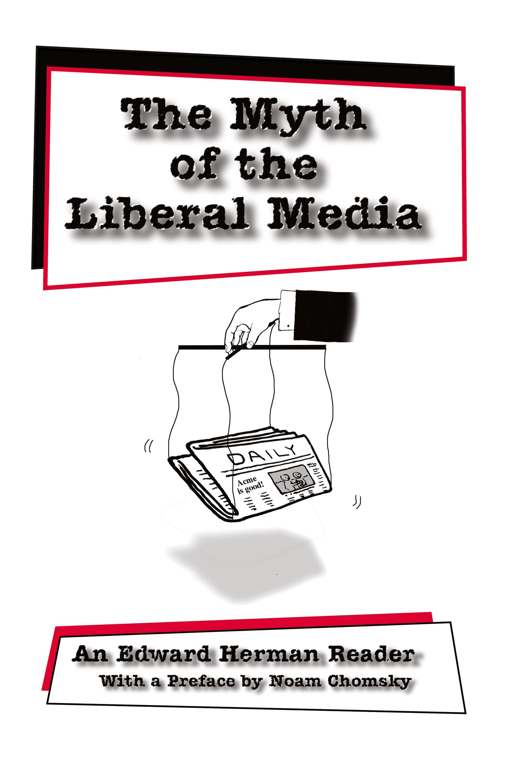 Vorderes Coverbild The Myth of the Liberal Media