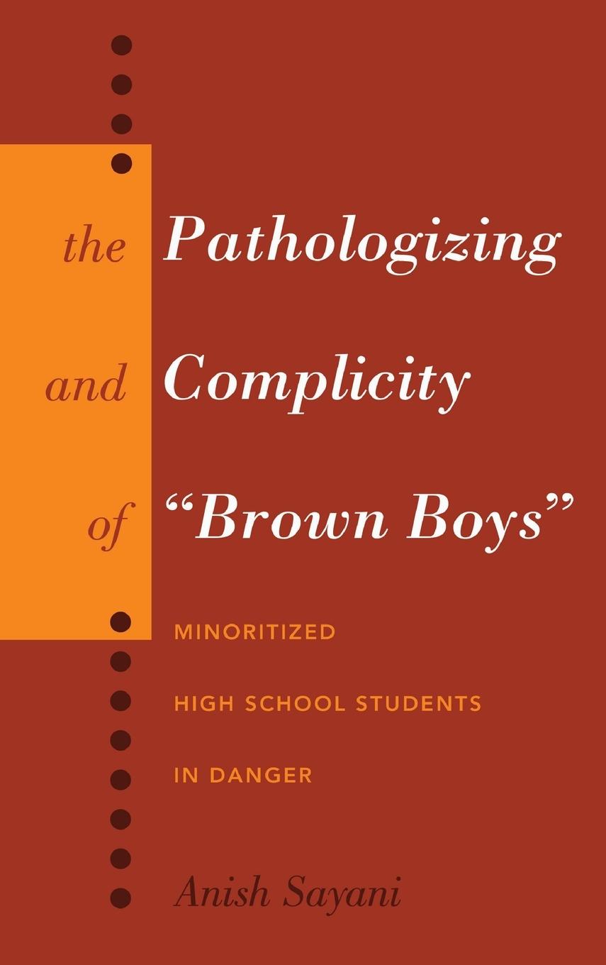 Vorderes Coverbild The Pathologizing and Complicity of 'Brown Boys'