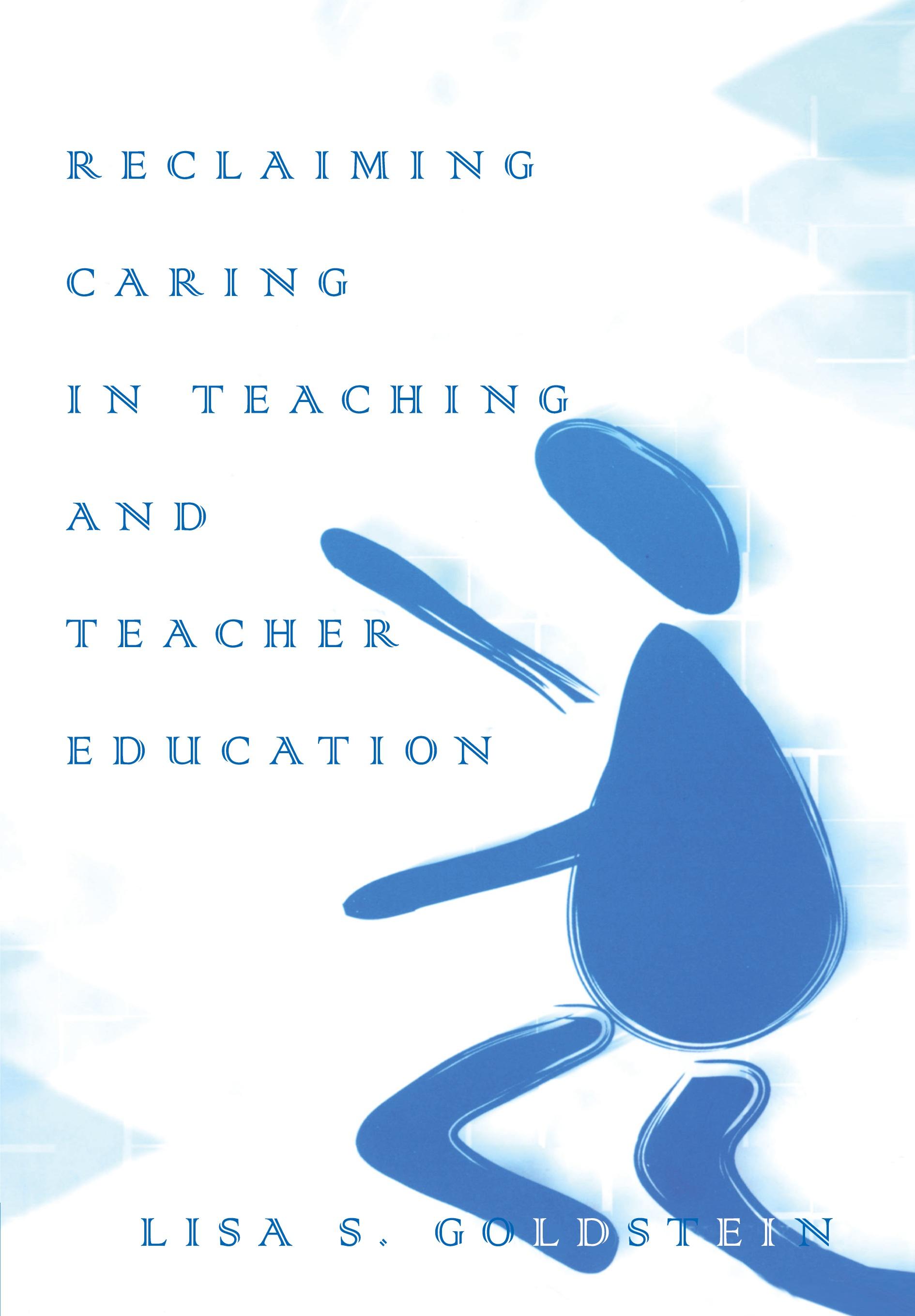 Vorderes Coverbild Reclaiming Caring in Teaching and Teacher Education