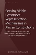 Vorderes Coverbild Seeking Viable Grassroots Representation Mechanisms in African Constitutions
