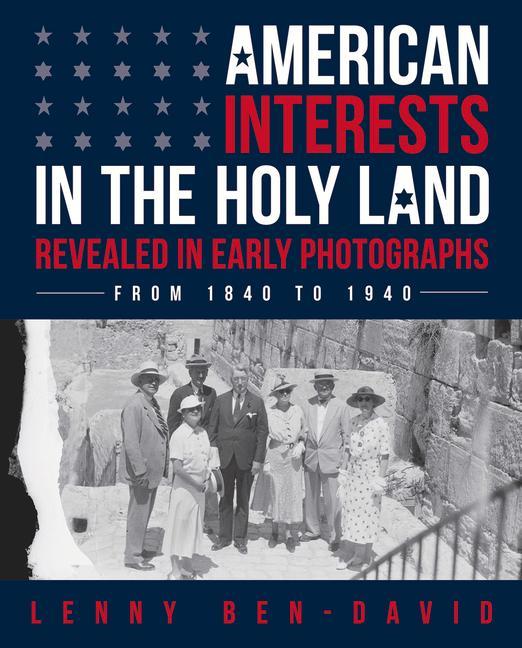 Vorderes Coverbild American Interests in the Holy Land Revealed in Early Photographs