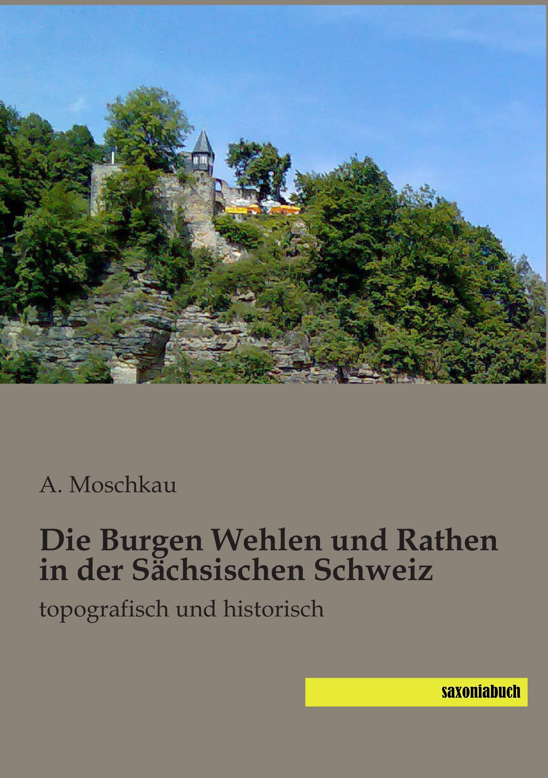 Vorderes Coverbild Die Burgen Wehlen und Rathen in der Sächsischen Schweiz