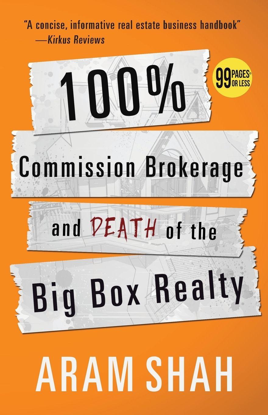 Vorderes Coverbild 100% Commission Brokerage and Death of the Big Box Realty