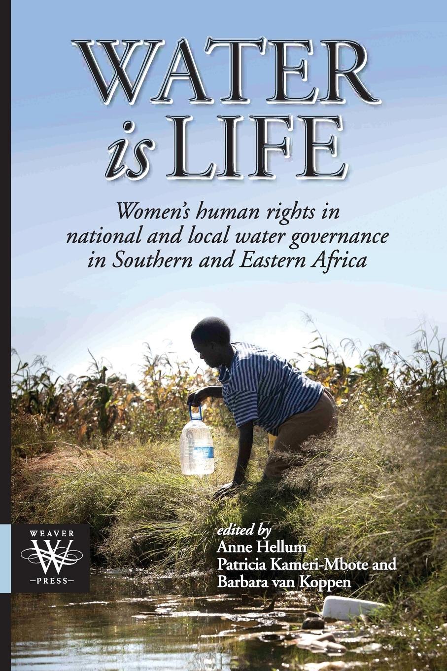 Vorderes Coverbild Water is Life. Women's human rights in national and local water governance in Southern and Eastern Africa