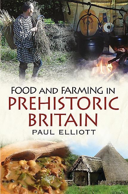 Vorderes Coverbild Food and Farming in Prehistoric Britain