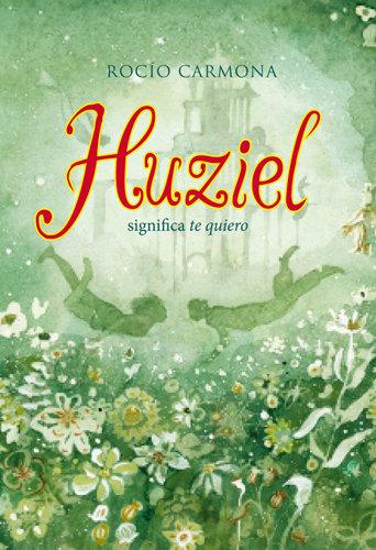Vorderes Coverbild Huziel significa te quiero