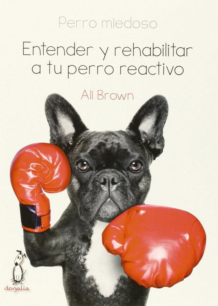 Vorderes Coverbild Perro miedoso : entender y rehabilitar a tu perro reactivo