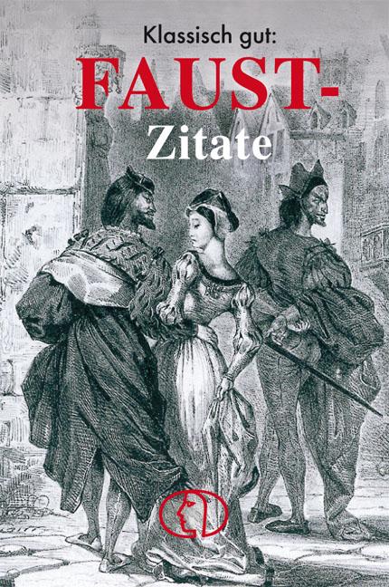 Vorderes Coverbild Klassisch gut: Faust-Zitate