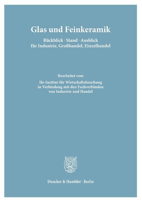 Vorderes Coverbild Glas und Feinkeramik. Rückblick - Stand - Ausblick für Industrie, Großhandel, Einzelhandel.