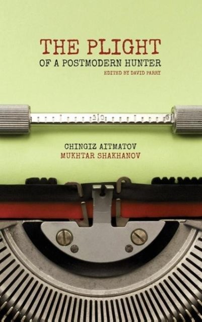 Vorderes Coverbild THE PLIGHT OF A POSTMODERN HUNTER