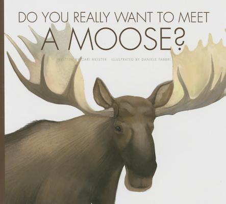 Vorderes Coverbild Do You Really Want to Meet a Moose?