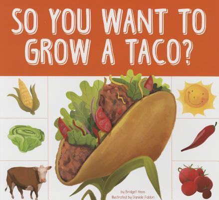 Vorderes Coverbild So You Want to Grow a Taco?