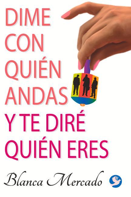 Vorderes Coverbild Dime Con Quién Andas Y Te Diré Quién Eres