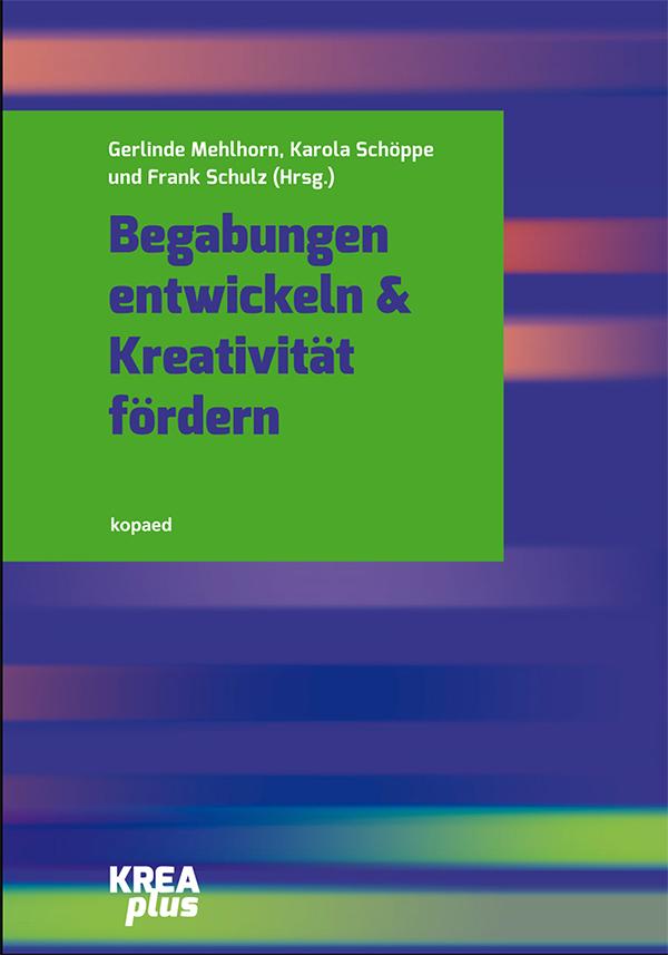 Vorderes Coverbild Begabungen entwickeln & Kreativität fördern