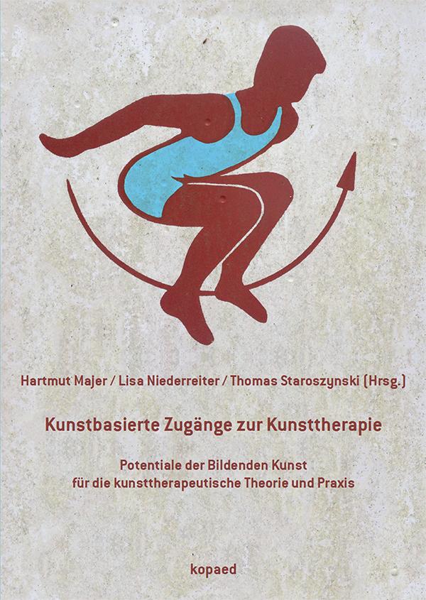 Vorderes Coverbild Kunstbasierte Zugänge zur Kunsttherapie