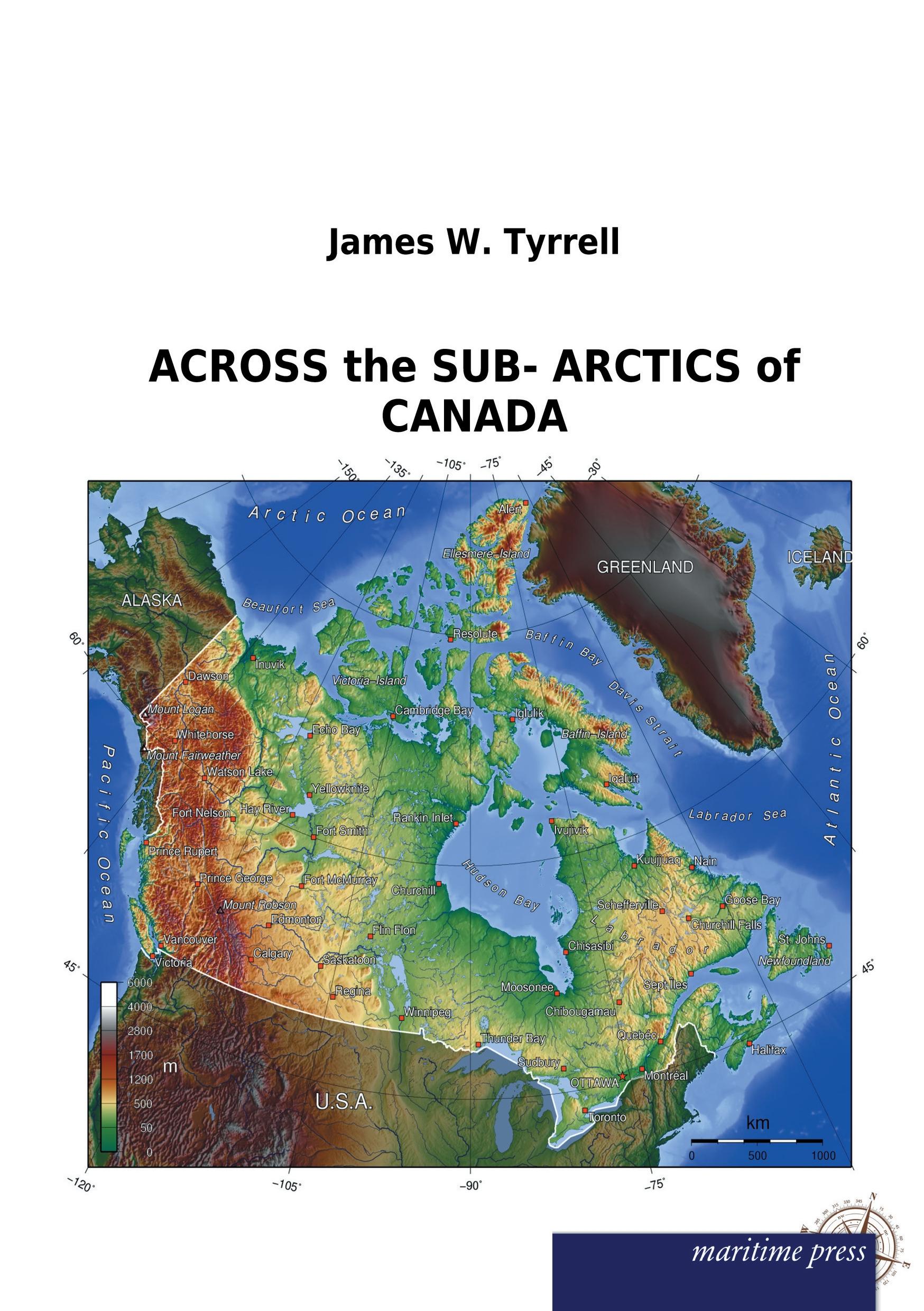 Vorderes Coverbild ACROSS the SUB- ARCTICS of CANADA
