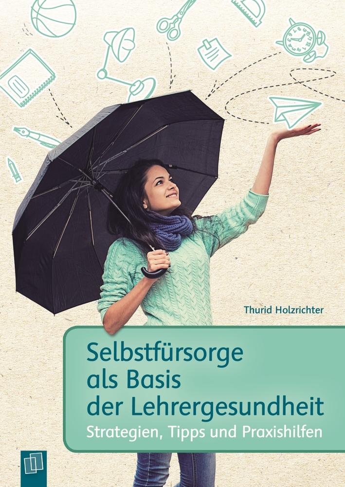 Vorderes Coverbild Selbstfürsorge als Basis der Lehrergesundheit