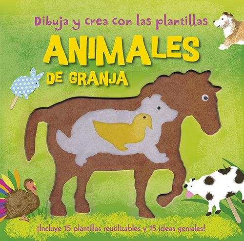 Vorderes Coverbild Dibuja y crea con las plantillas animales de granja : ¡incluye 15 plantillas reutilizables y 15 ideas geniales!