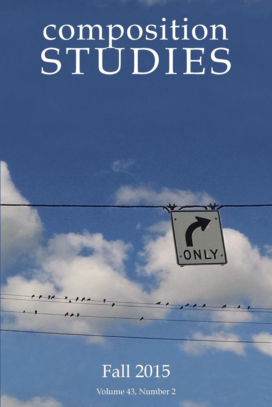 Vorderes Coverbild Composition Studies 43.2 (Fall 2015)