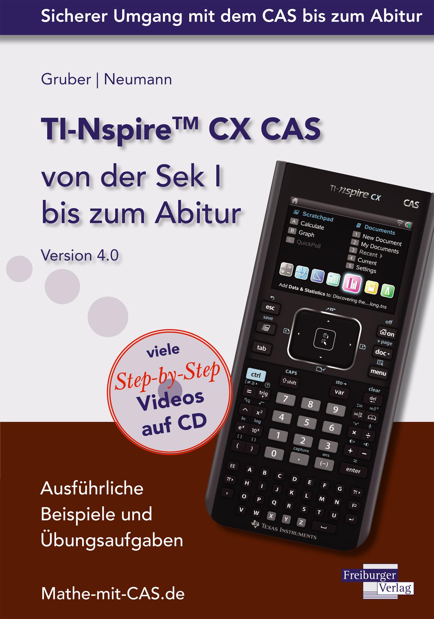 Vorderes Coverbild TI-Nspire CX CAS von der Sek I bis zum Abitur Version 4.0 mit CD-ROM