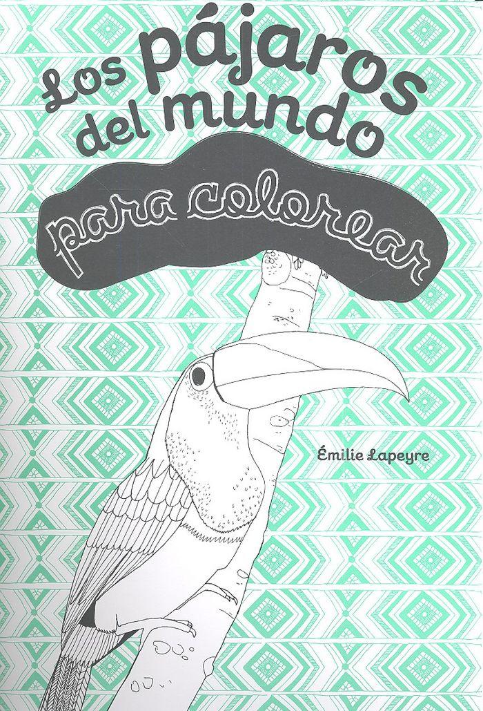 Vorderes Coverbild Los pájaros del mundo : para colorear