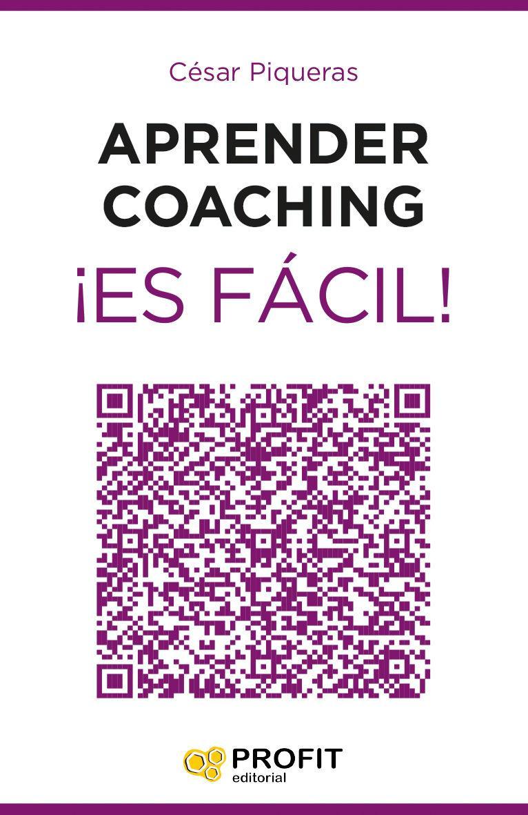Vorderes Coverbild Aprender coaching ¡es fácil! : todo lo que necesitas saber sobre el coaching de forma clara, amena y útil