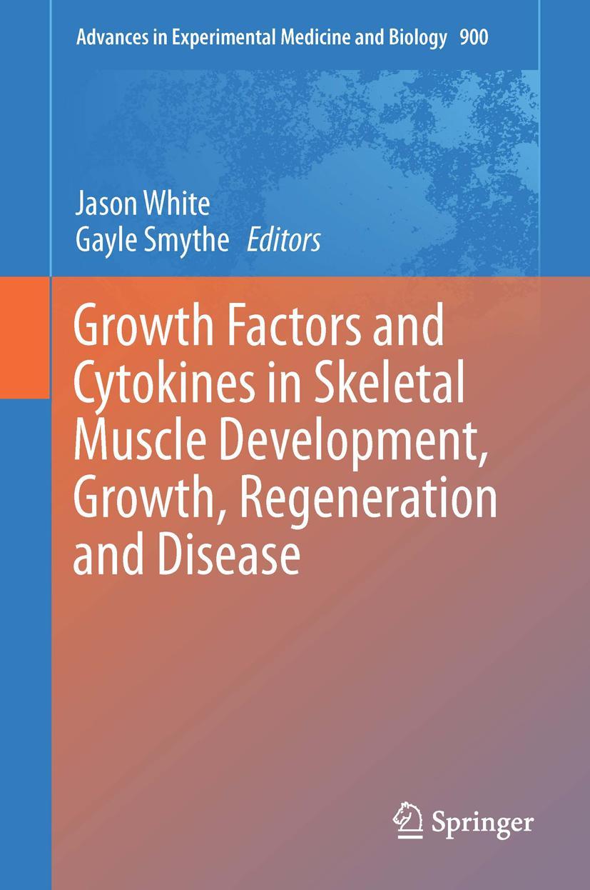 Vorderes Coverbild Growth Factors and Cytokines in Skeletal Muscle Development, Growth, Regeneration and Disease