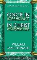 Vorderes Coverbild Once in Christ in Christ Forever: With More Than 100 Biblical Reasons Why a True Believer Cannot Be Lost