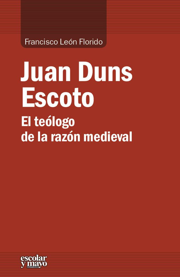 Vorderes Coverbild Juan Duns Escoto : el teólogo de la razón medieval