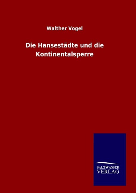 Vorderes Coverbild Die Hansestädte und die Kontinentalsperre