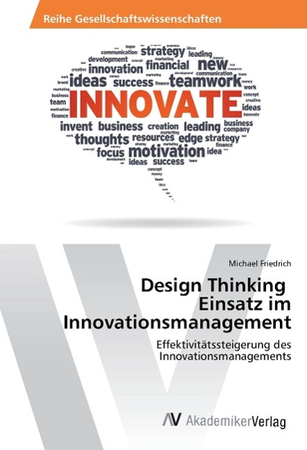 Vorderes Coverbild Design Thinking Einsatz im Innovationsmanagement