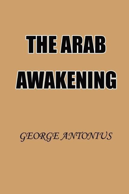 Vorderes Coverbild The Arab Awakening: The Story of the Arab National Movement