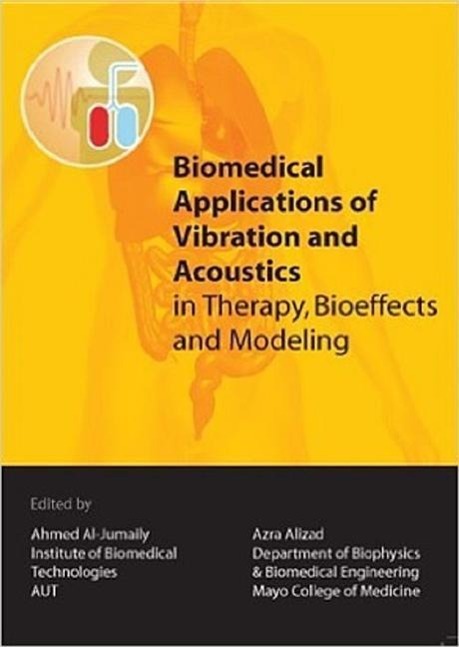 Vorderes Coverbild Biomedical Applications of Vibration & Acoustics in Therapy, Bioeffect and Modeling