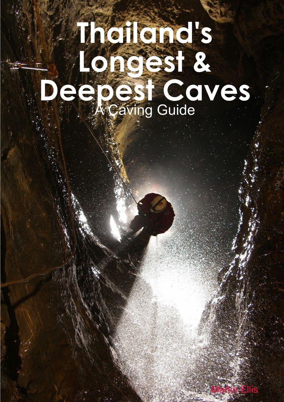 Vorderes Coverbild Thailand's Longest & Deepest Caves