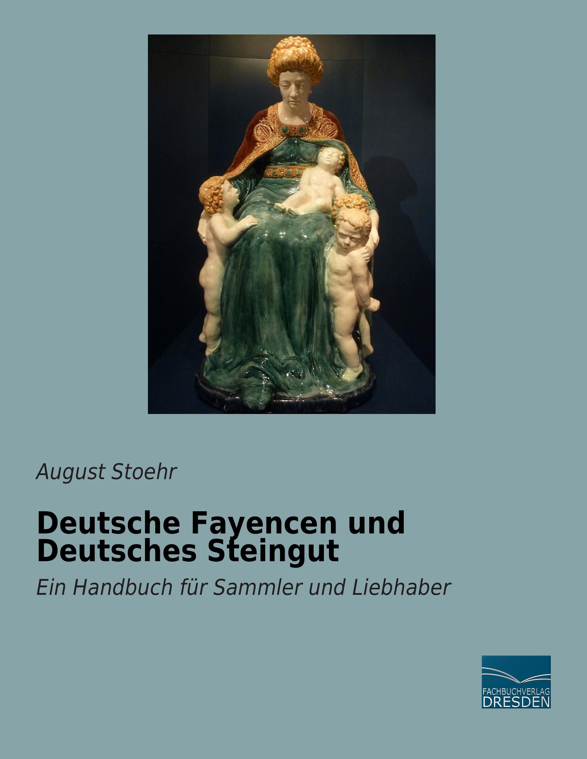 Vorderes Coverbild Deutsche Fayencen und Deutsches Steingut