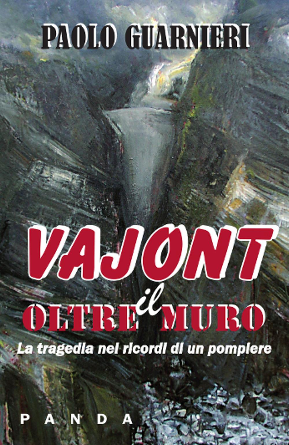 Vorderes Coverbild Oltre il muro. La tragedia del Vajont nei ricordi di un pompiere