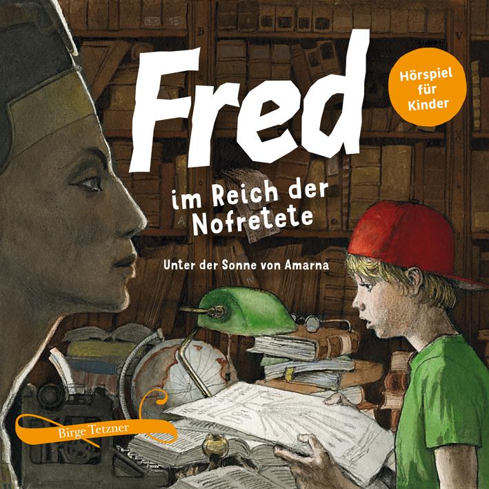 Vorderes Coverbild Fred 04. Fred im Reich der Nofretete. 2 CDs