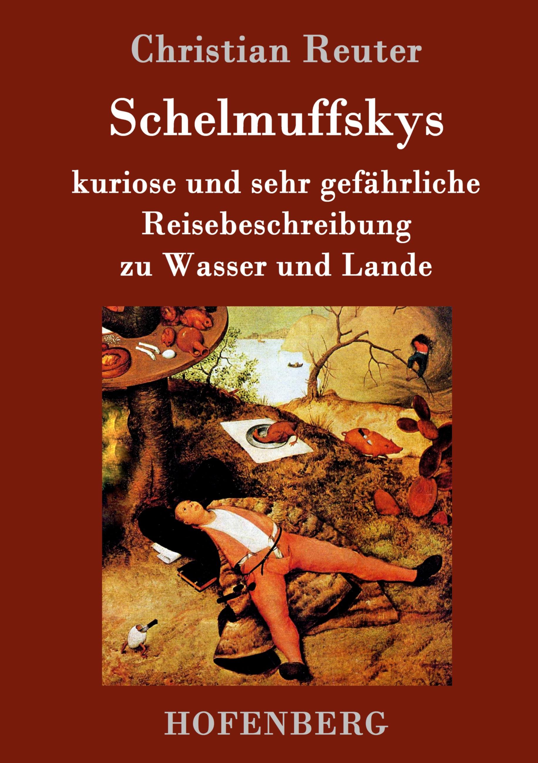 Vorderes Coverbild Schelmuffskys kuriose und sehr gefährliche Reisebeschreibung zu Wasser und Lande